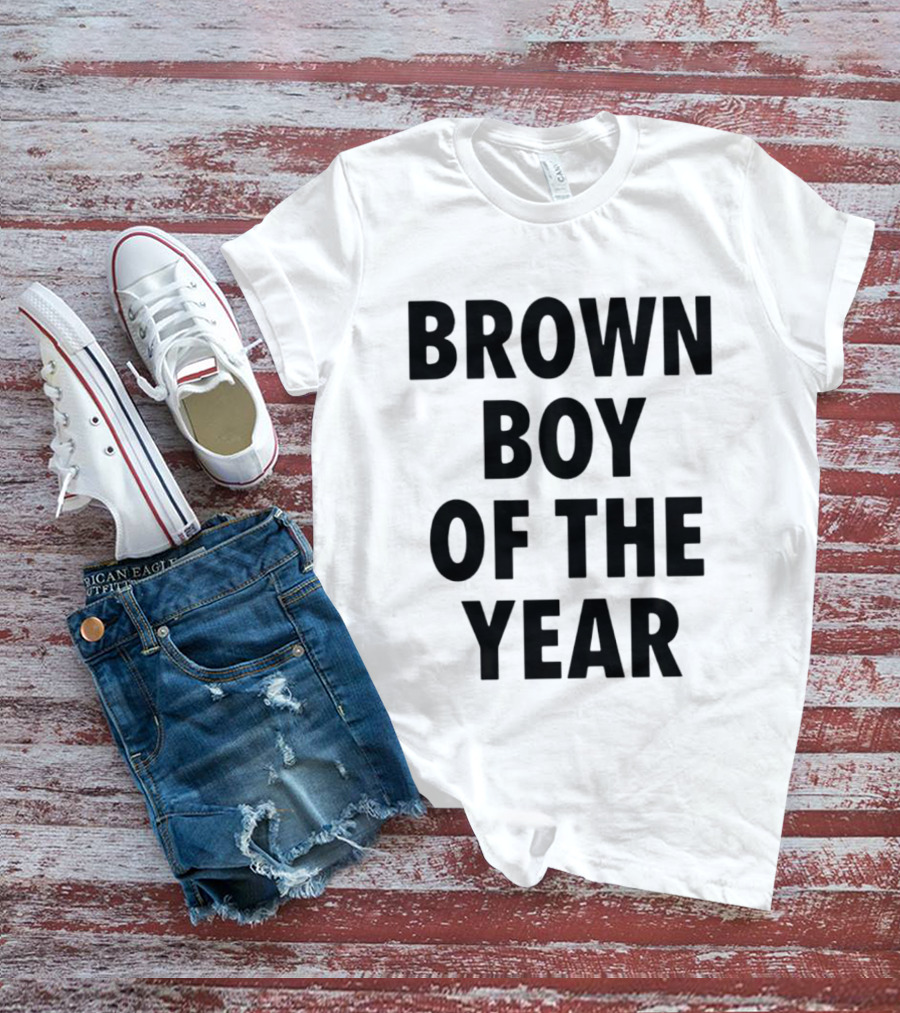 Brown Boy Of The Year T-Shirt