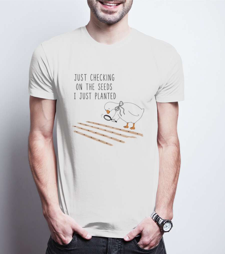 Goose Just Checking On The Seeds I Just Planted Magnifying Glass Gardening T-Shirt