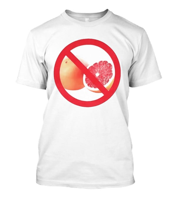 Grapefruit Prohibition Medical Alert Symbol Drug Interaction Caution T-Shirt