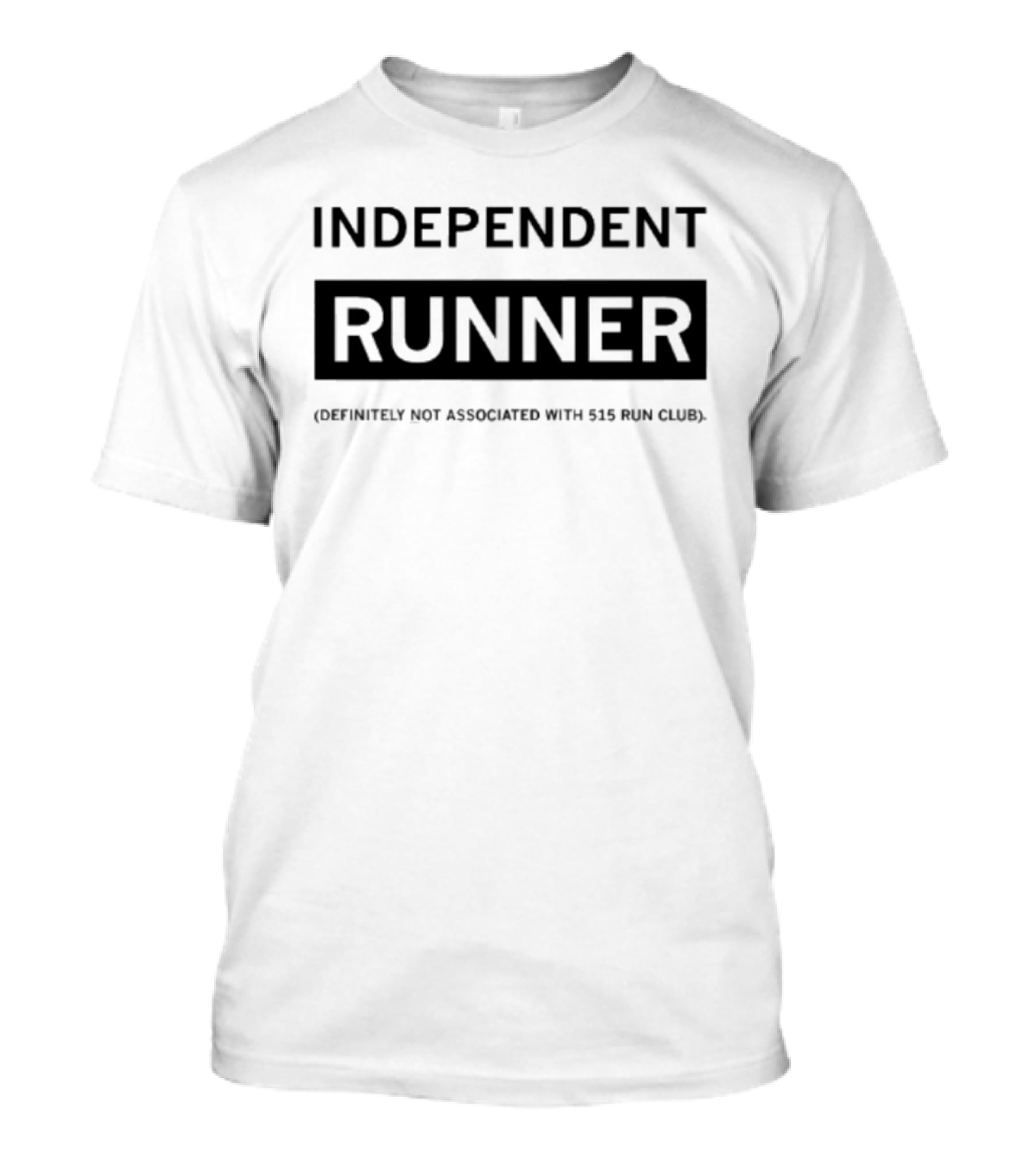 Independent Runner Definitely Not Associated With 5K Run Club T-Shirt