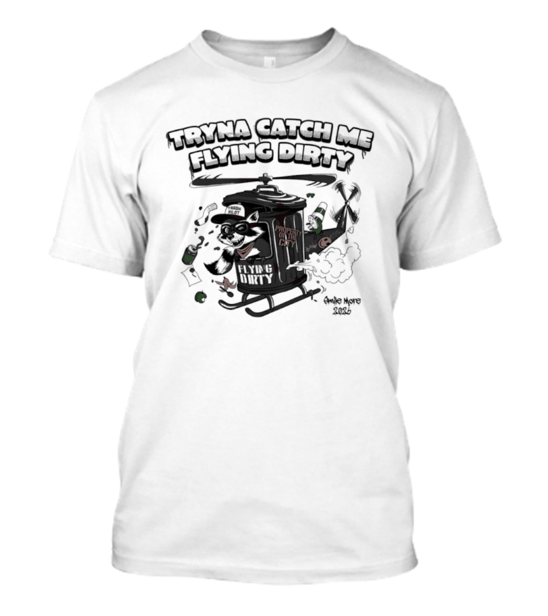 Tryna Catch Me Flying Dirty Raccoon Trash Helicopter T-Shirt