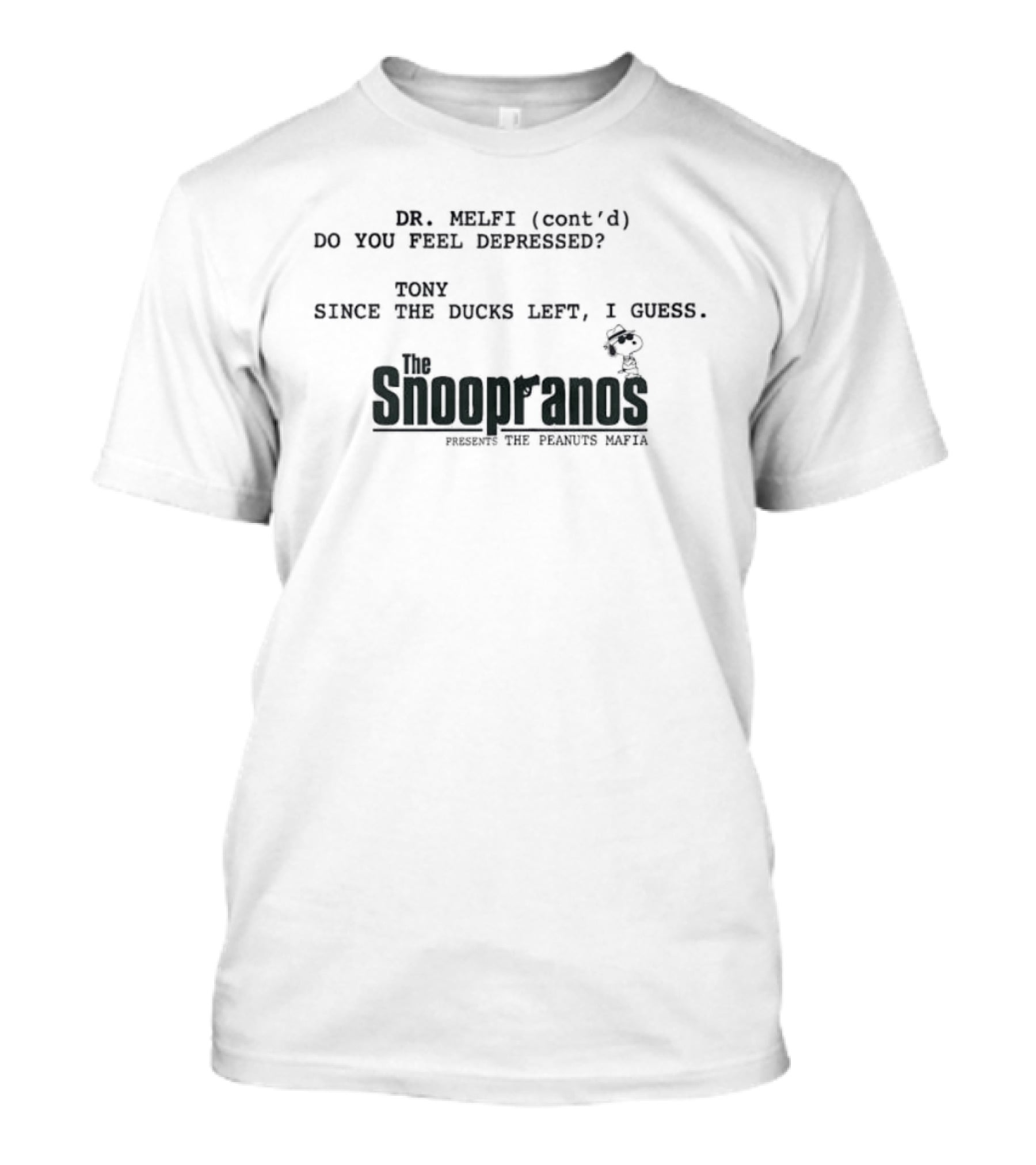 Dr. Melfi Do You Feel Depressed Tony Snoopranos Peanuts Mafia T-Shirt