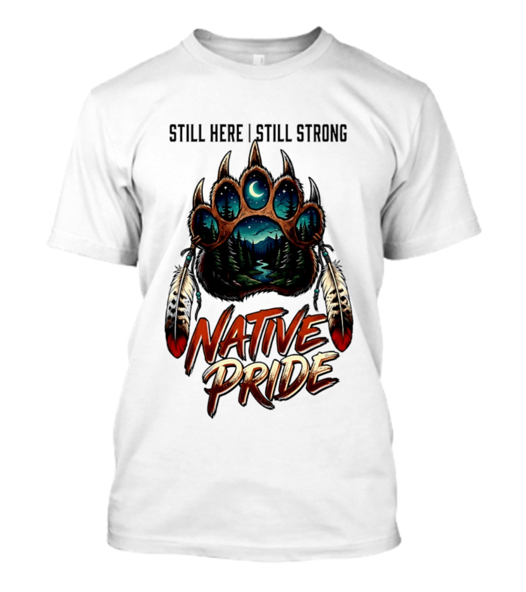Still Here Still Strong Native Pride Bear Paw With Feather Moon River T-Shirt