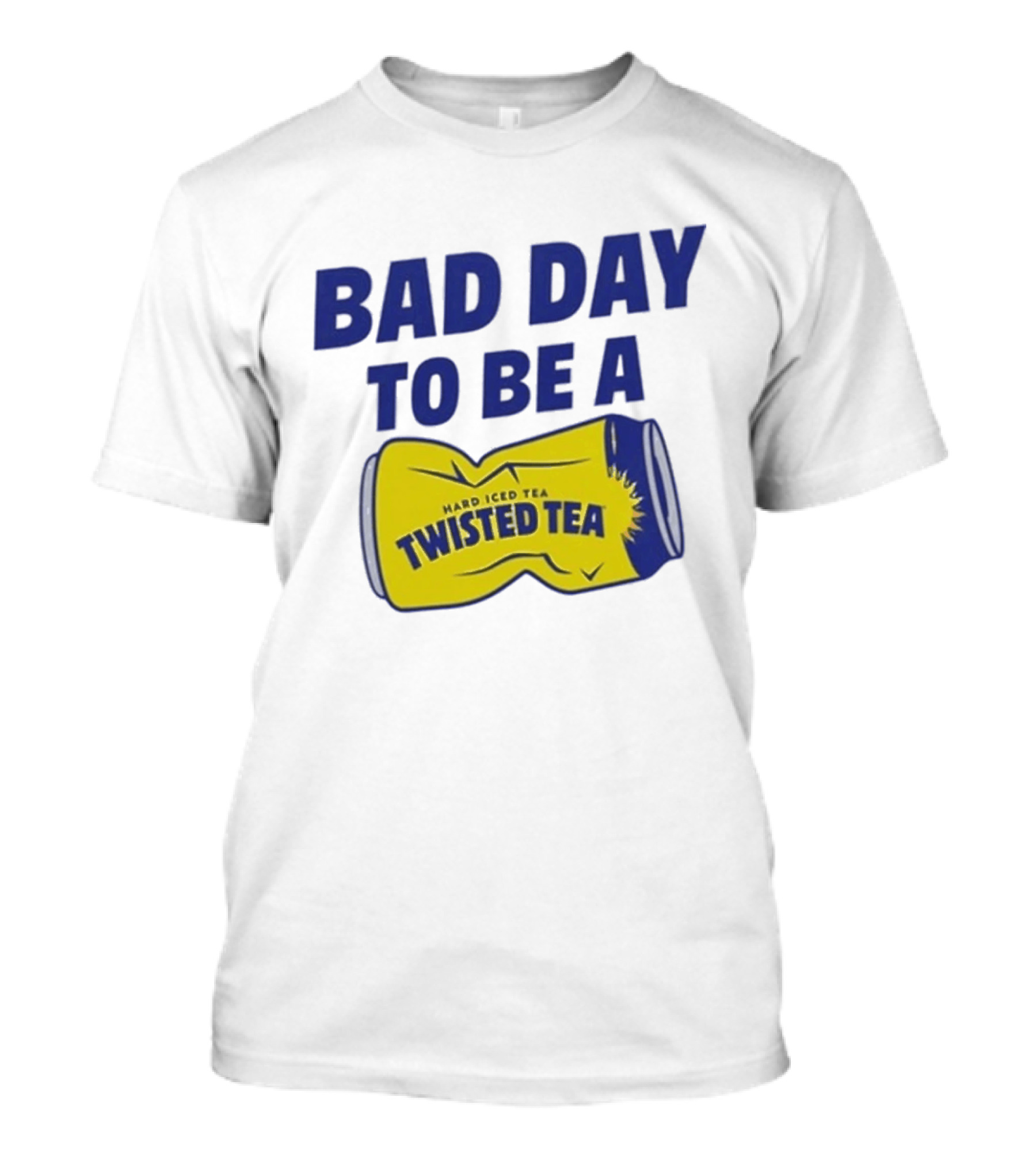 Bad Day To Be A Twisted Tea Can Hard Iced Tea T-Shirt