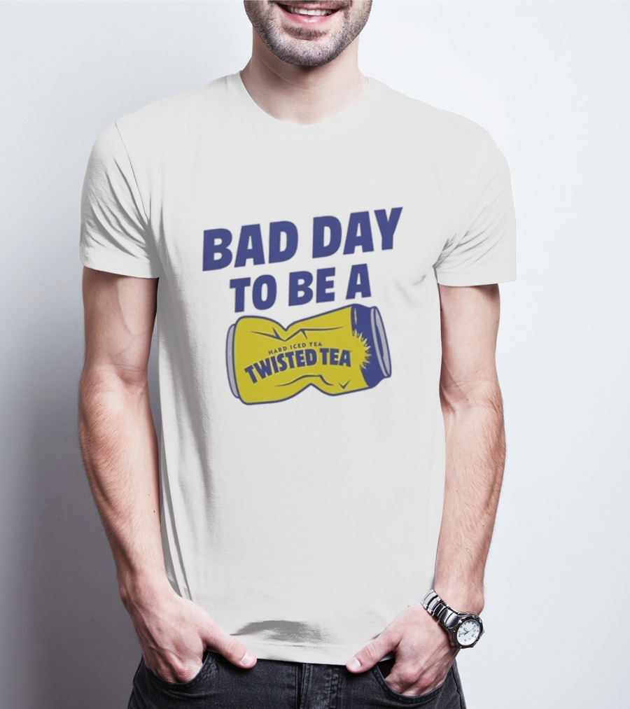 Bad Day To Be A Twisted Tea Can Hard Iced Tea T-Shirt