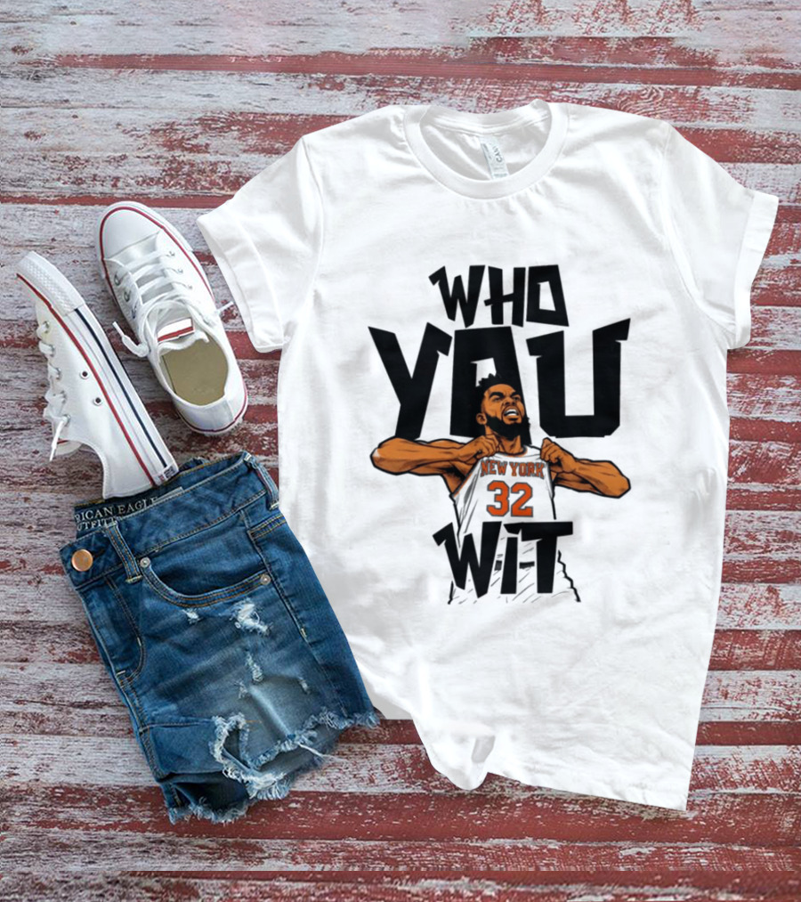 New York Knicks Who You Wit Basketball 32 T-Shirt
