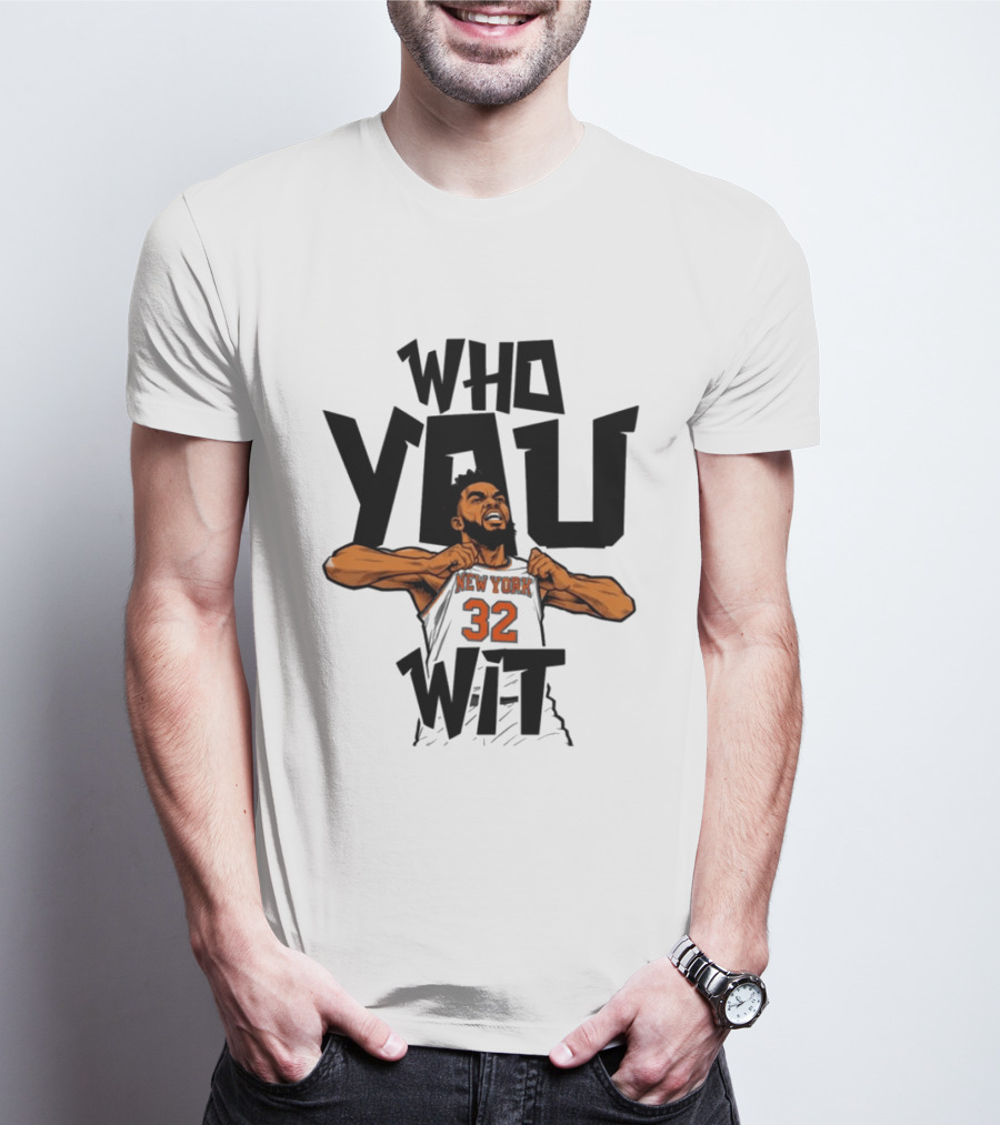 New York Knicks Who You Wit Basketball 32 T-Shirt