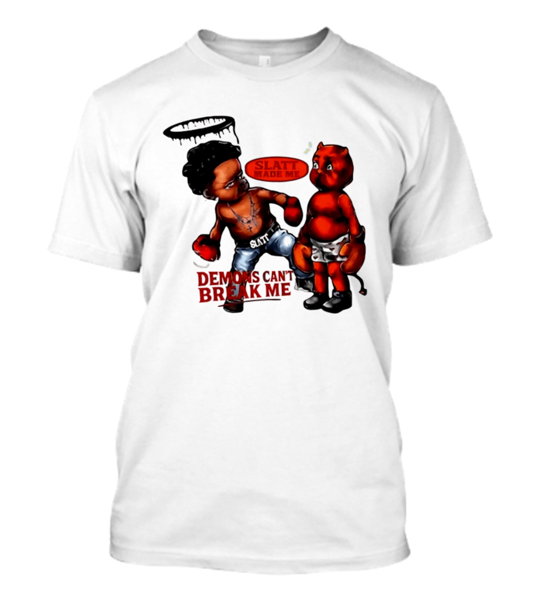 Demons Can't Break Me Slatt Made Me Boxing Halo Devil T-Shirt