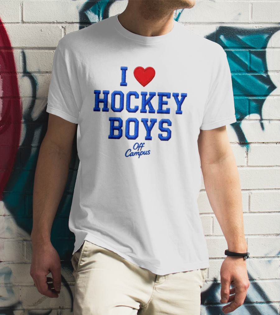 I Love Hockey Boys Off Campus T-Shirt