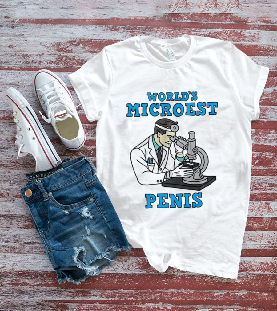 World's Microest Penis Scientist Examining Specimen With Microscope T-Shirt
