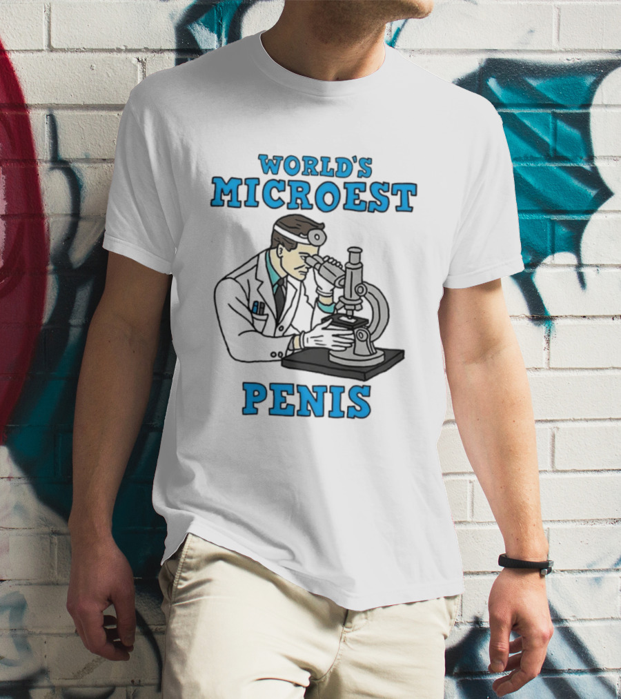 World's Microest Penis Scientist Examining Specimen With Microscope T-Shirt