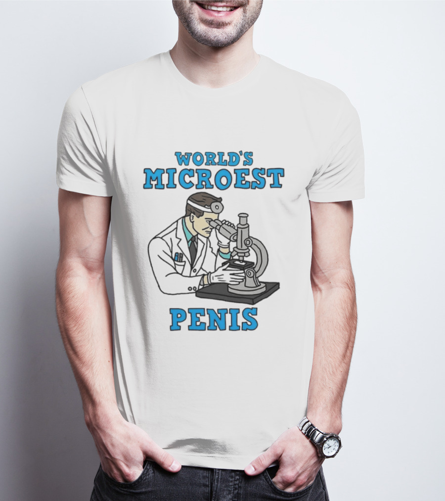 World's Microest Penis Scientist Examining Specimen With Microscope T-Shirt