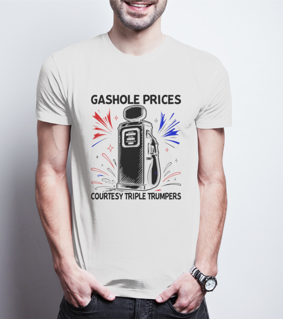 Gashole Prices Courtesy Triple Trumpers Gallon Pump T-Shirt