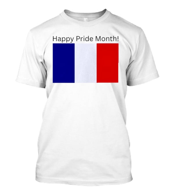 Happy Pride Month France Flag Celebration T-Shirt
