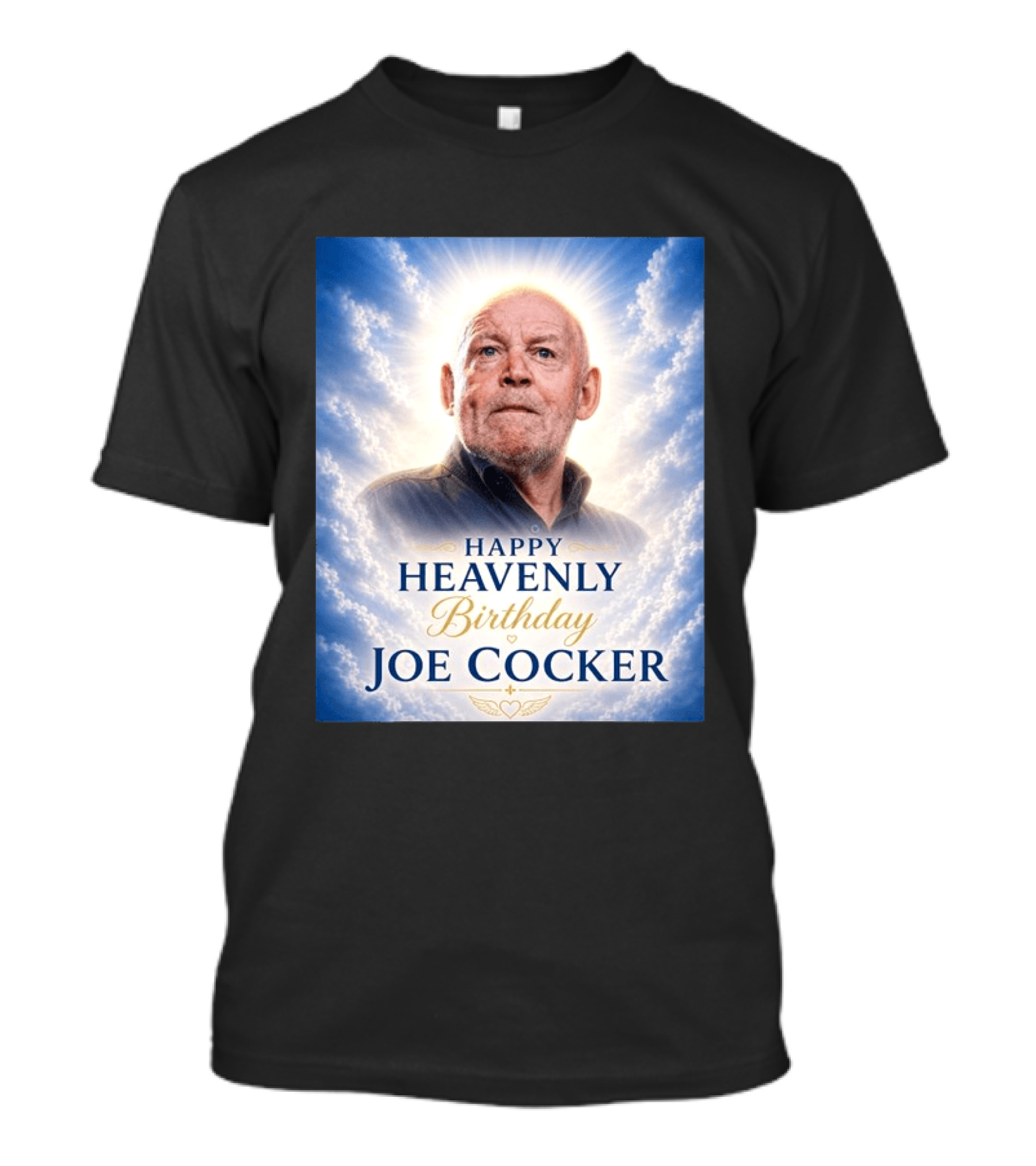 Happy Heavenly Birthday Joe Cocker Cloud Background Halo T-Shirt