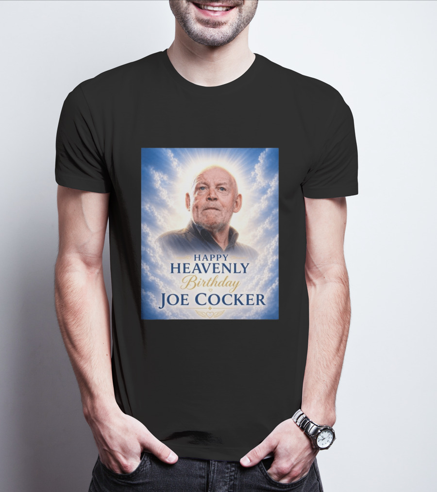 Happy Heavenly Birthday Joe Cocker Cloud Background Halo T-Shirt