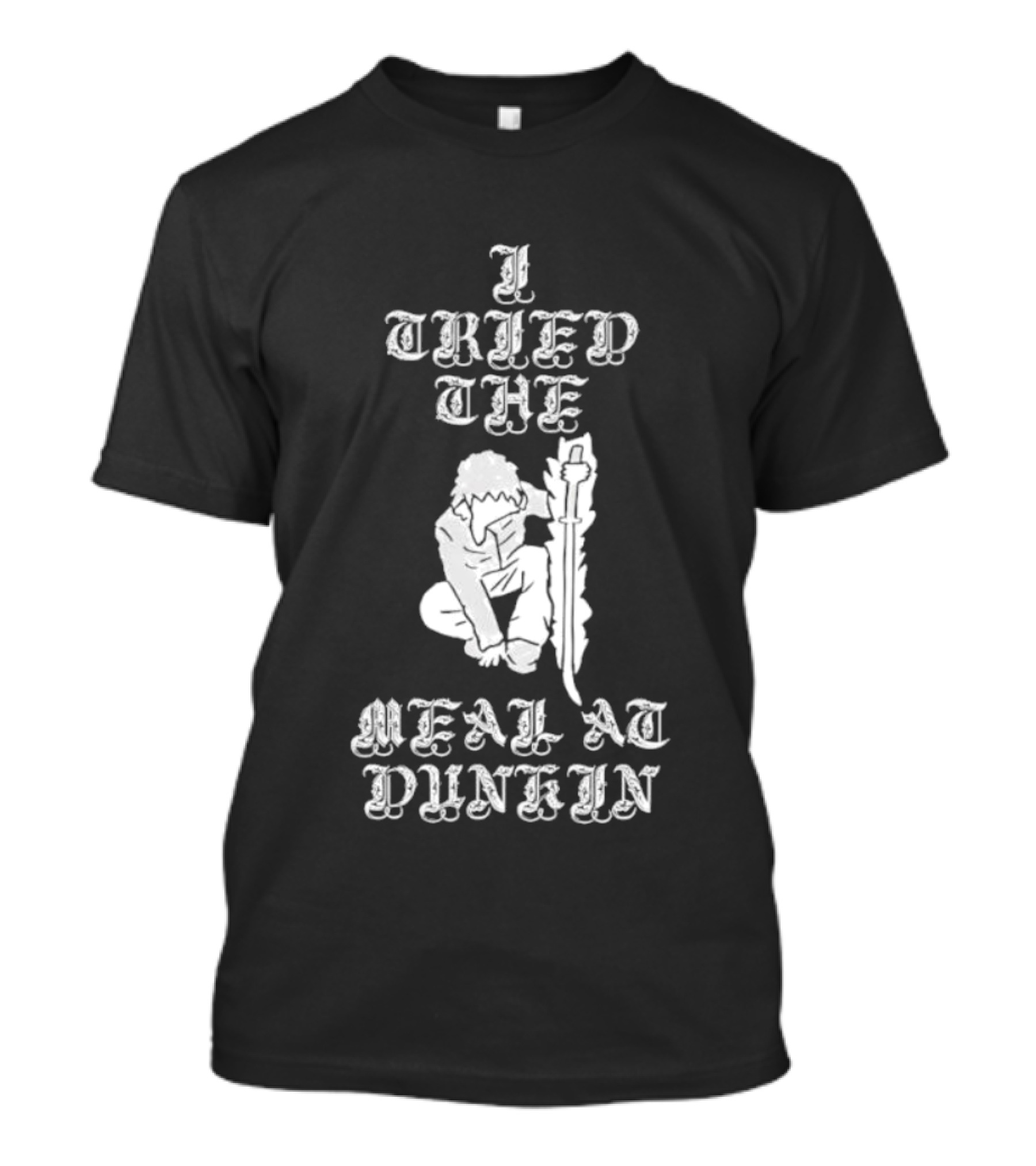 I Tried The Meal At Dunkin Trendy Humor T-Shirt