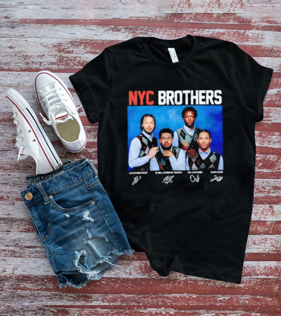 NYC Brothers Jalen Brunson Karl Anthony Towns OG Anunoby Josh Hart T-Shirt