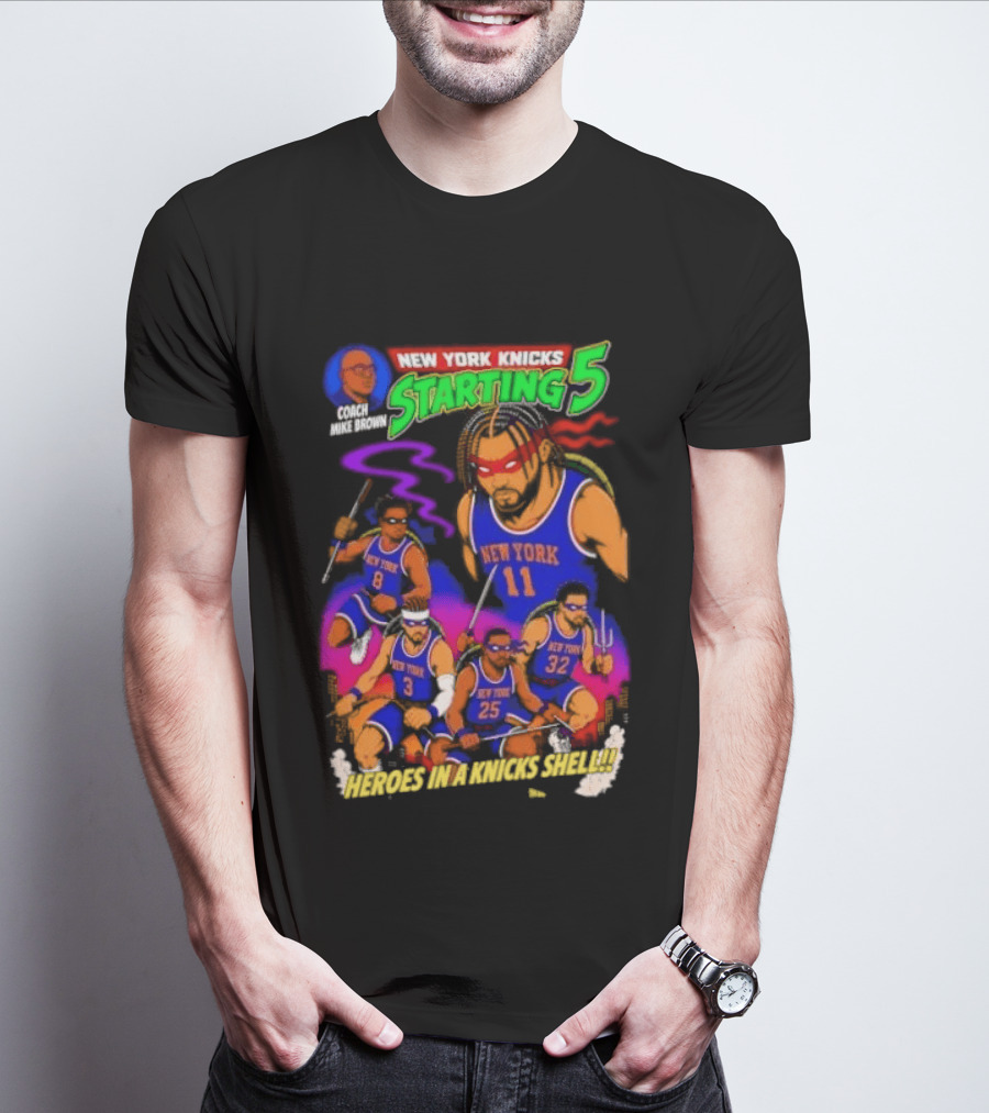 New York Knicks Starting 5 Heroes In A Knicks Shell T-Shirt