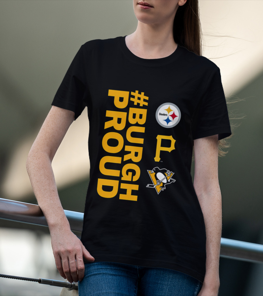 2026 #BurghProud Steelers Pirates Penguins T-Shirt