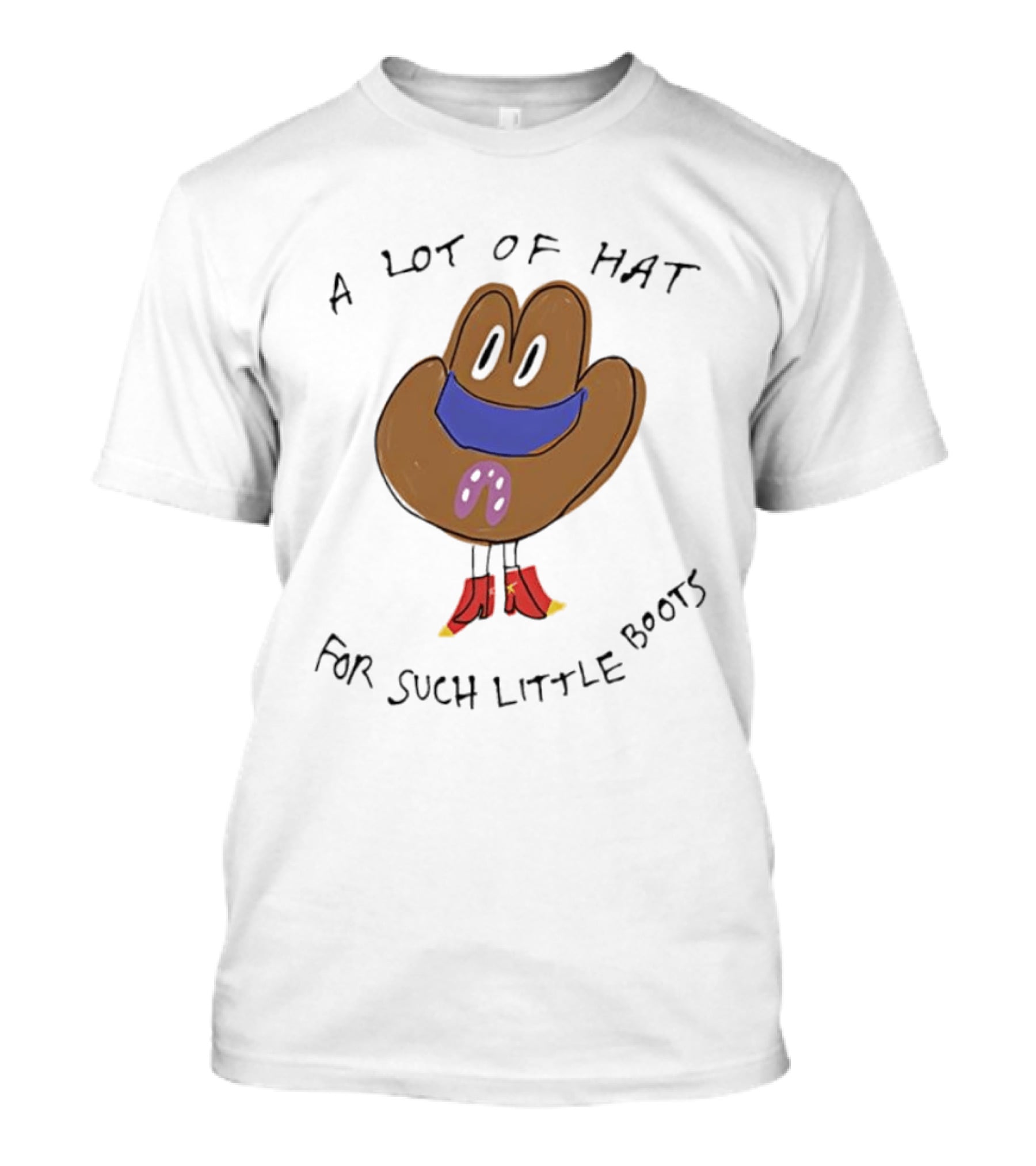 A Lot Of Hat For Such Little Boots Funny Cartoon T-Shirt