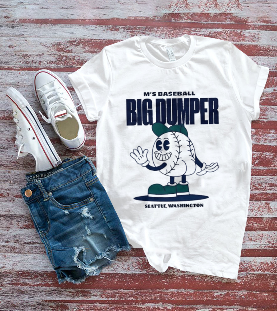 M's Baseball Big Dumper Seattle Washington T-Shirt