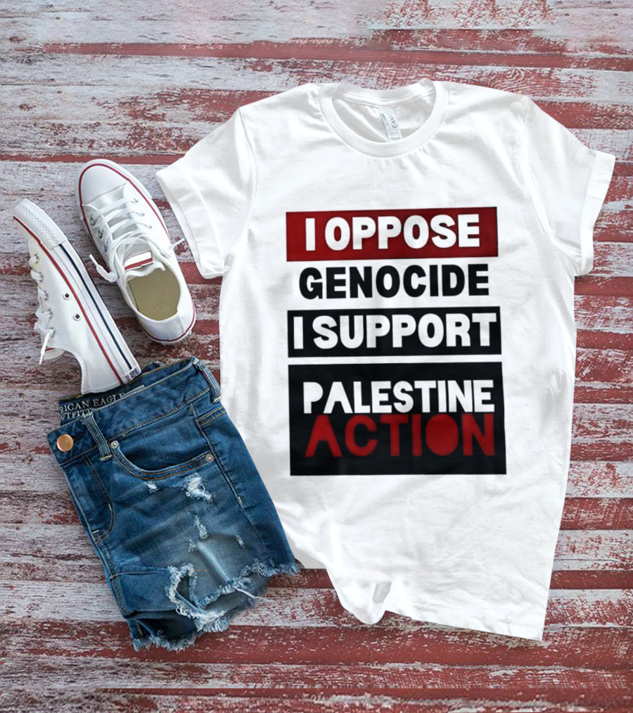 I Oppose Genocide I Support Palestine Action T-Shirt