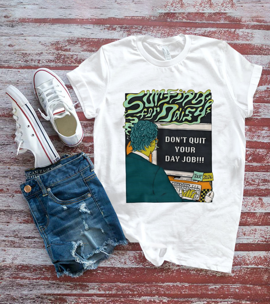 Surfing For Daisy Tour 2026 Don't Quit Your Day Job Retro Comic T-Shirt