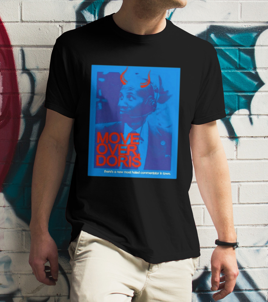 Move Over Doris There's A New Most Hated Commentator In Town T-Shirt