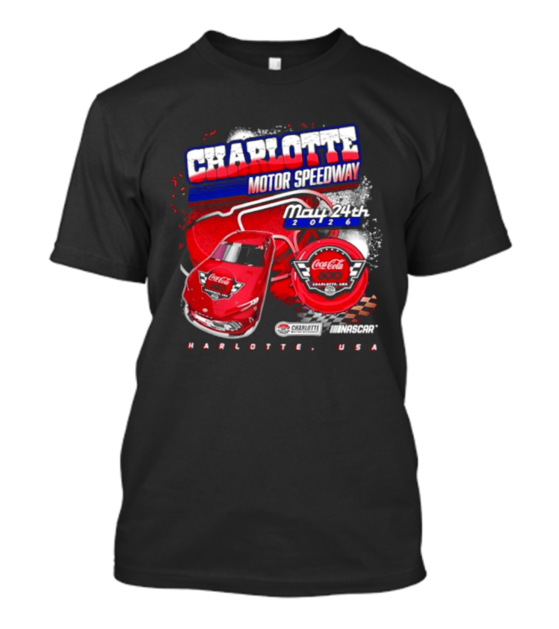 Charlotte Motor Speedway Coca Cola 600 May 24th 2026 Charlotte USA Racing Event T-Shirt