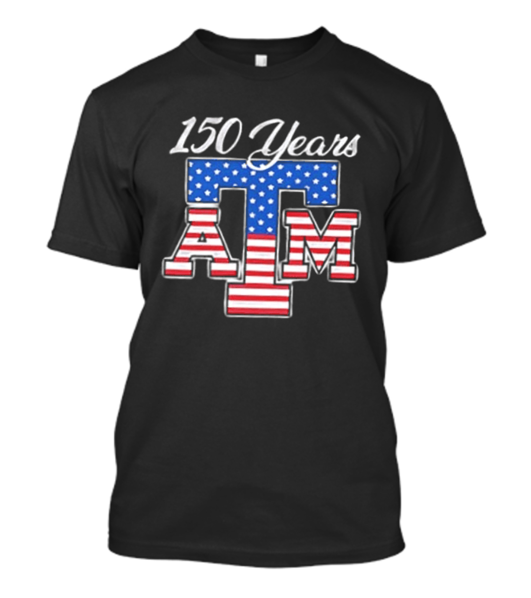 Texas A And M 150 Years 1876 2026 USA Stars And Stripes 2 Sided T-Shirt