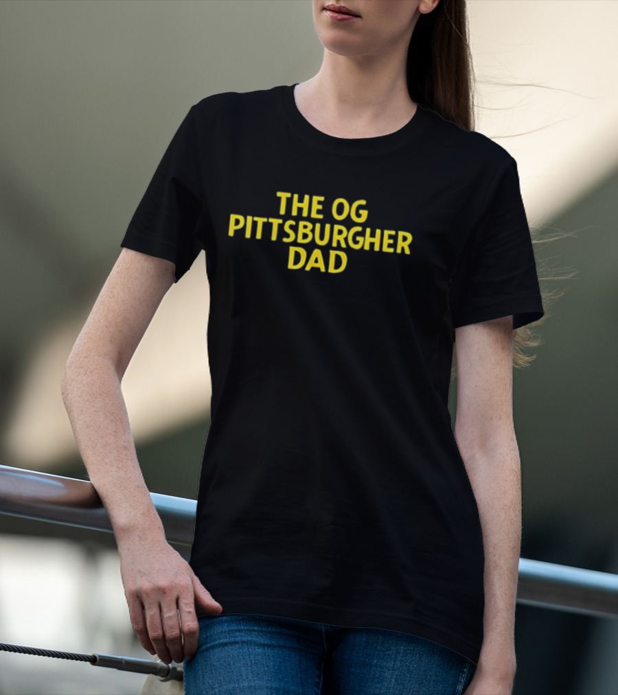 The OG Pittsburgher Dad T-Shirt