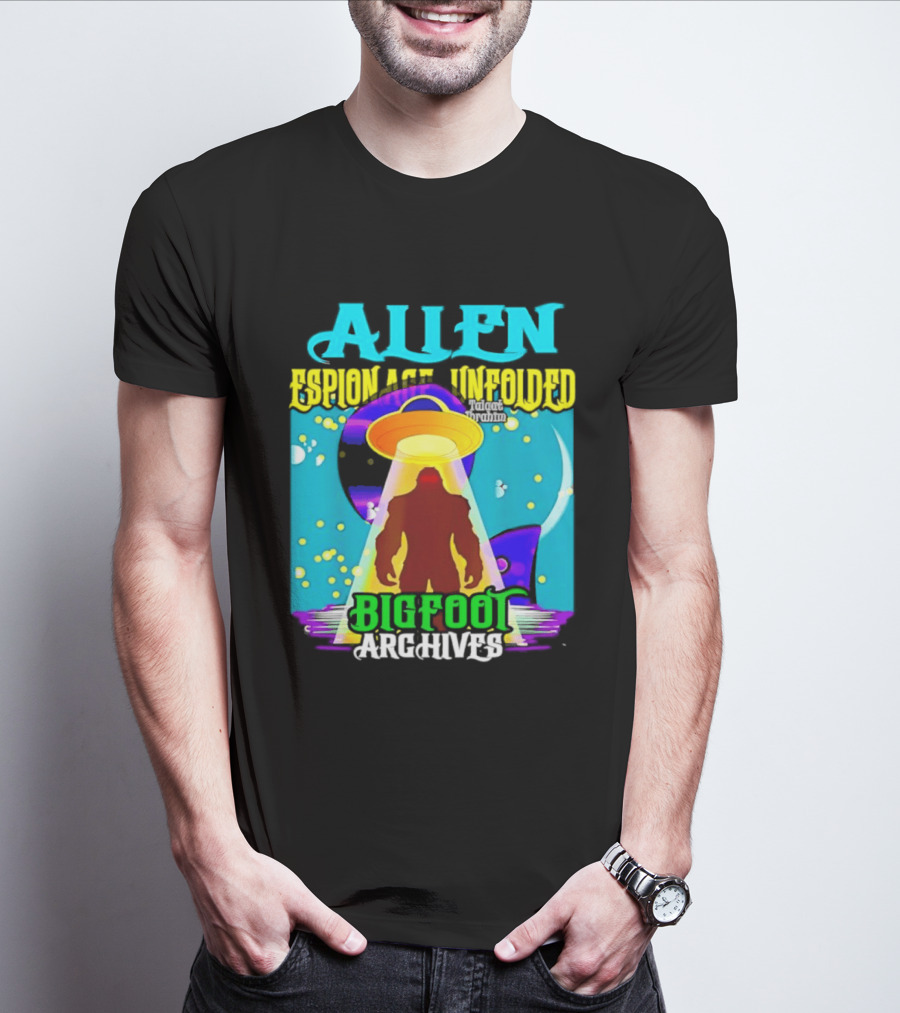 Alien Espionage Unfolded Bigfoot UFO Archives T-Shirt