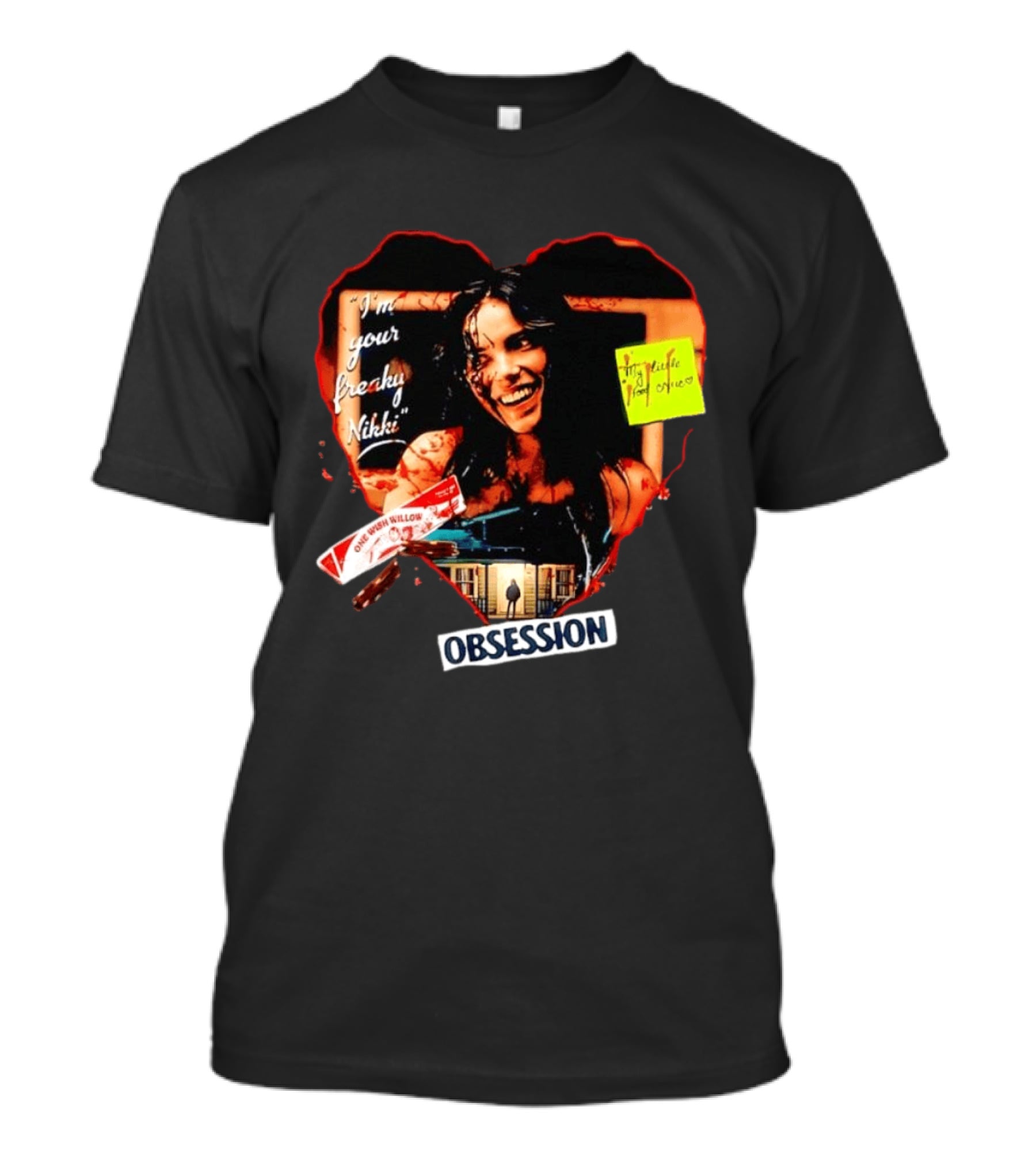 I'm Your Freaky Nikki Obsession Bloody Heart Horror House T-Shirt