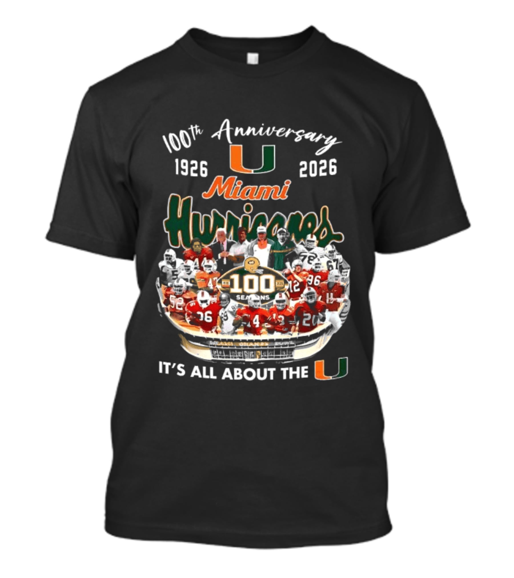 Miami Hurricanes 100th Anniversary 1926 2026 It's All About The U T-Shirt