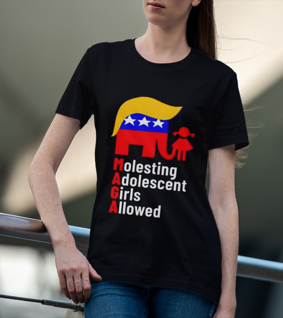 Molesting Adolescent Girls Allowed MAGA Trump T-Shirt