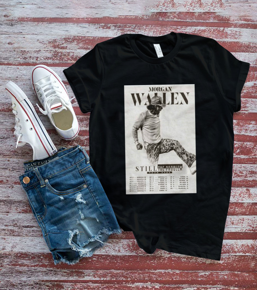 Morgan Wallen Still The Problem Tour 2026 May 29 Denver CO T-Shirt