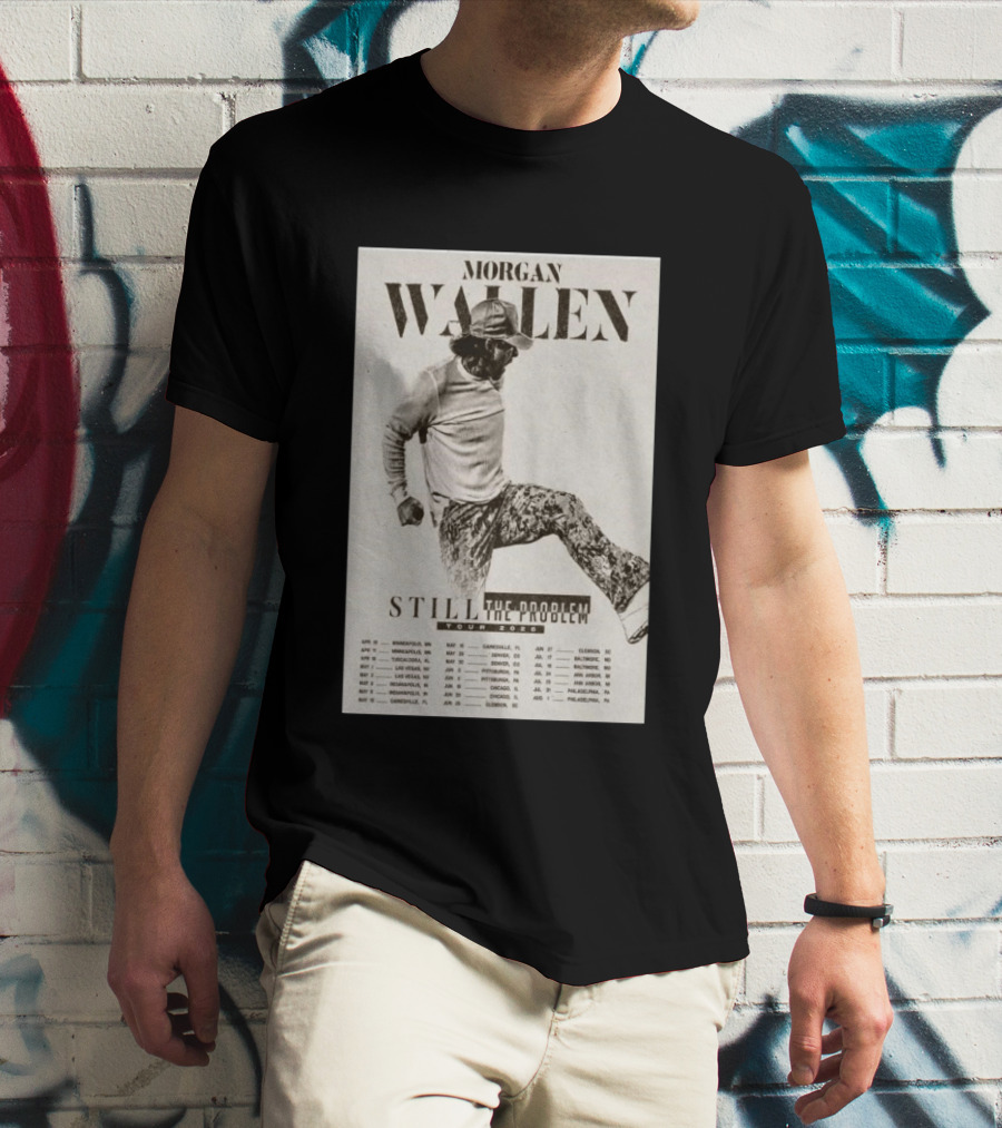 Morgan Wallen Still The Problem Tour 2026 May 29 Denver CO T-Shirt