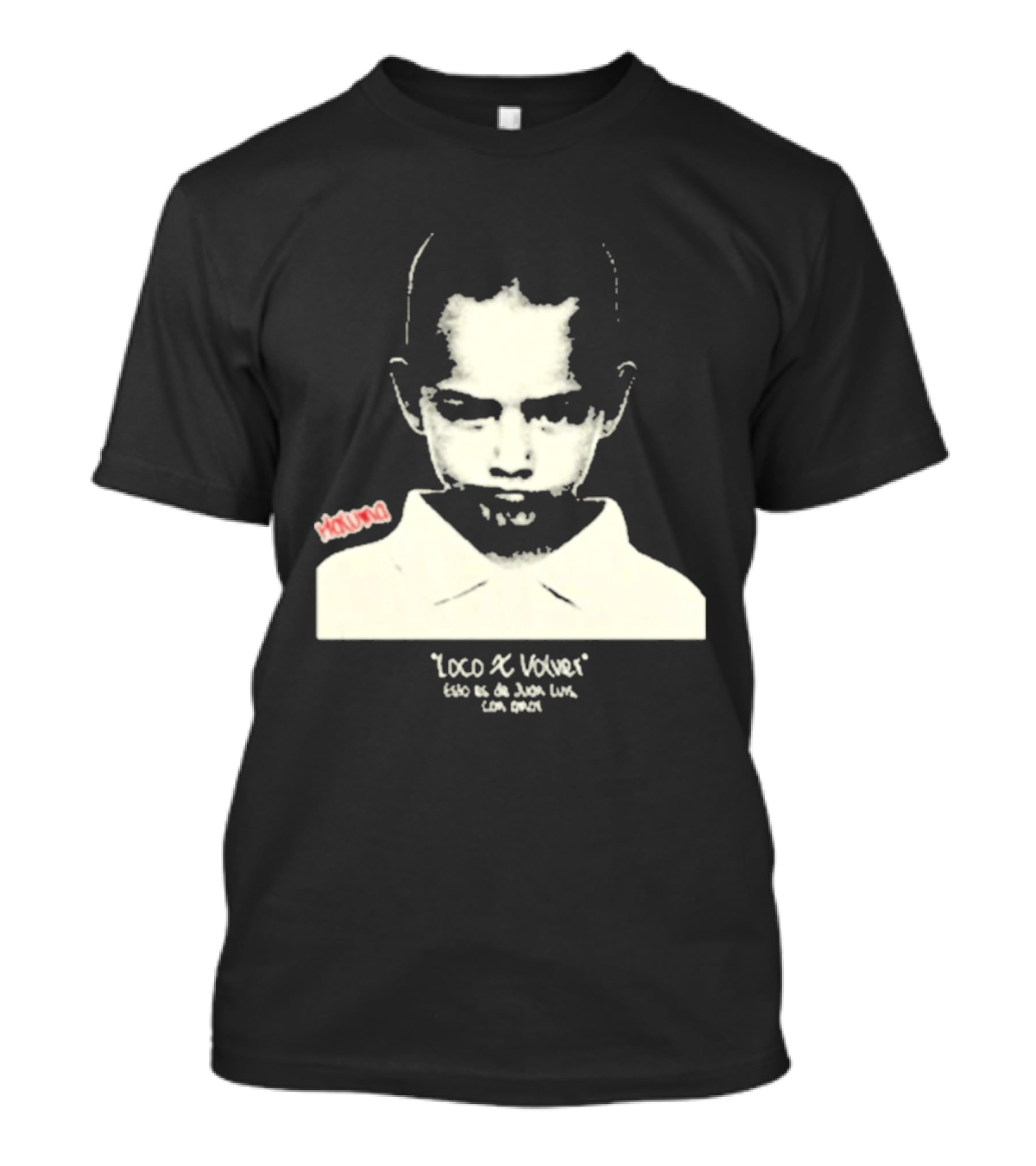Loco X Volver Maluma Juan Luis Con Amor T-Shirt