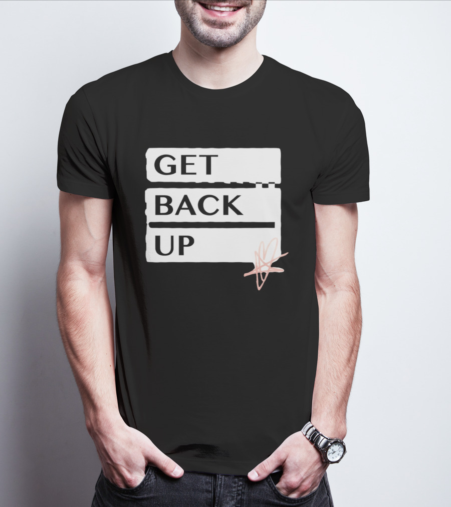 Get Back Up Bold Text Heart Star T-Shirt
