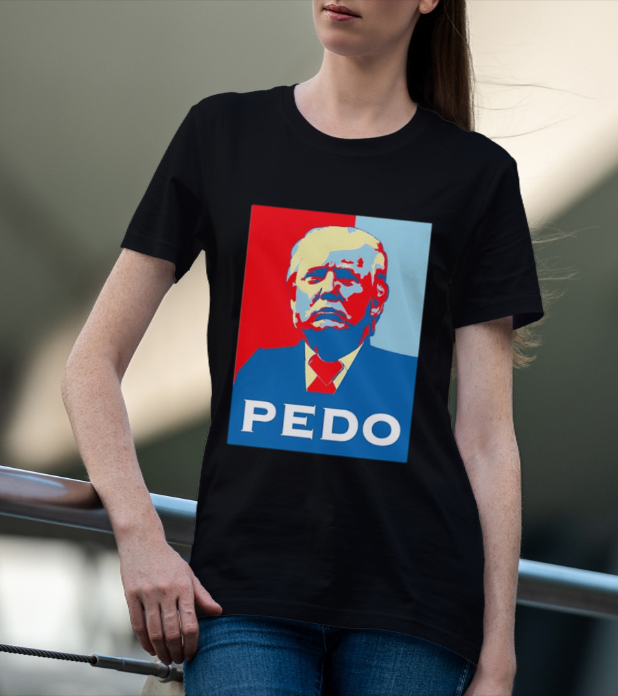 PEDO Donald Trump T-Shirt