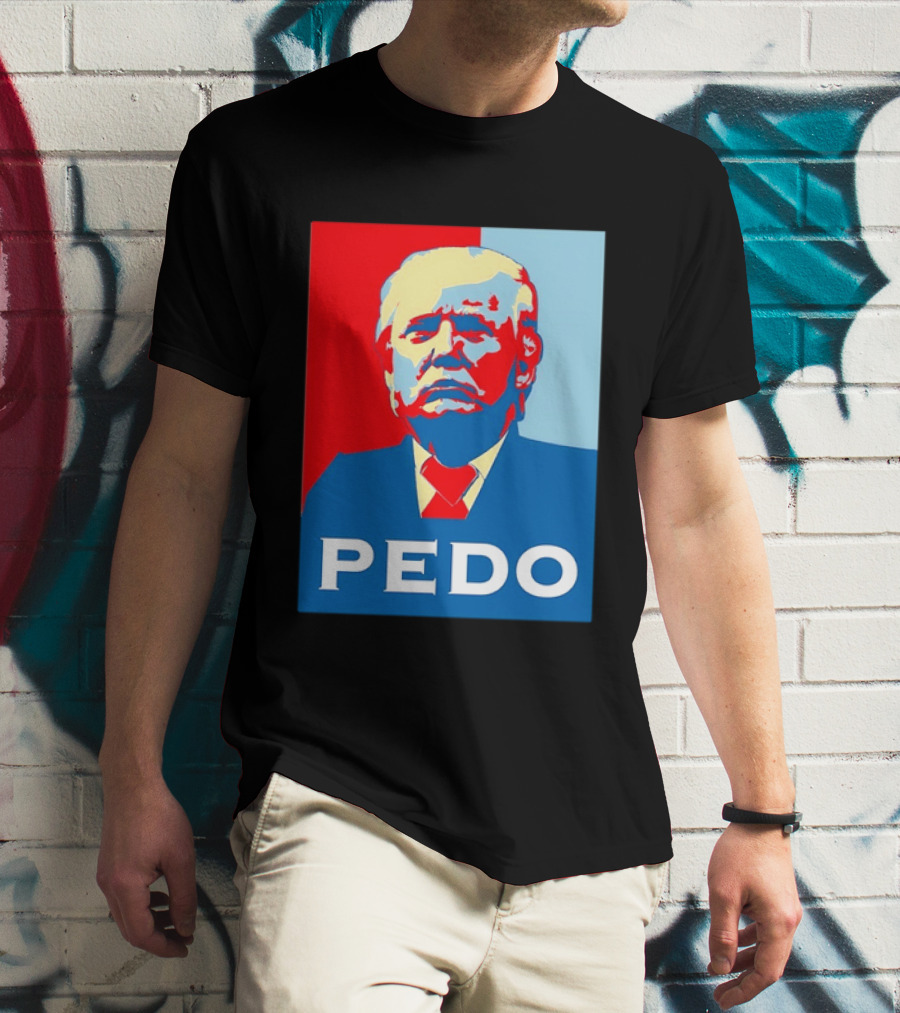 PEDO Donald Trump T-Shirt