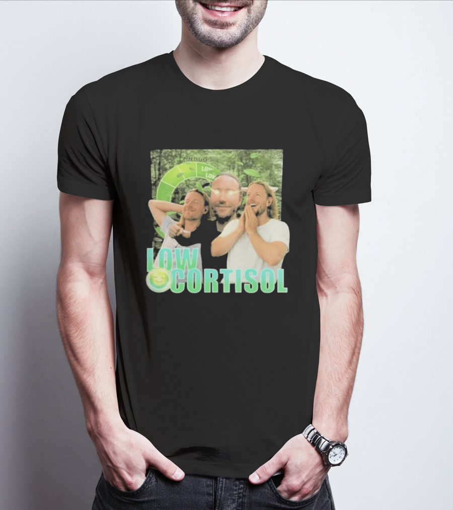 Low Low Cortisol Meme Happy Vibes 2026 T-Shirt