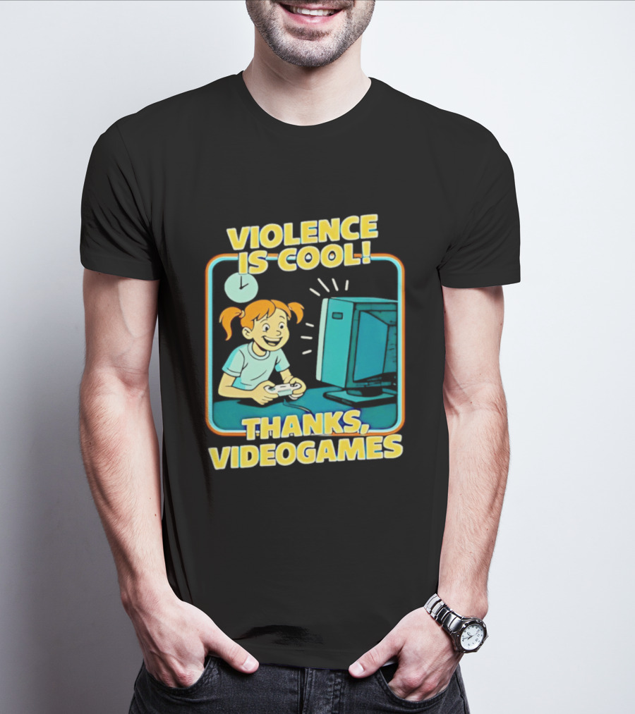 Violence Is Cool Thanks Videogames Gaming Humor T-Shirt