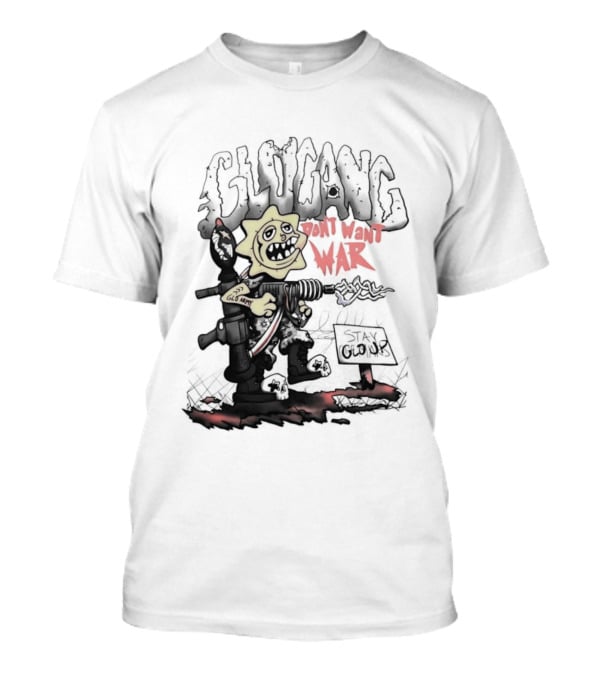 Glo Man Glo Gang Don't Want War Glo Army Stay Glo Up T-Shirt