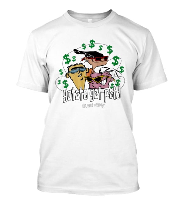 Ed Edd N Eddy Gotsta Get Paid Cartoon Cash T-Shirt