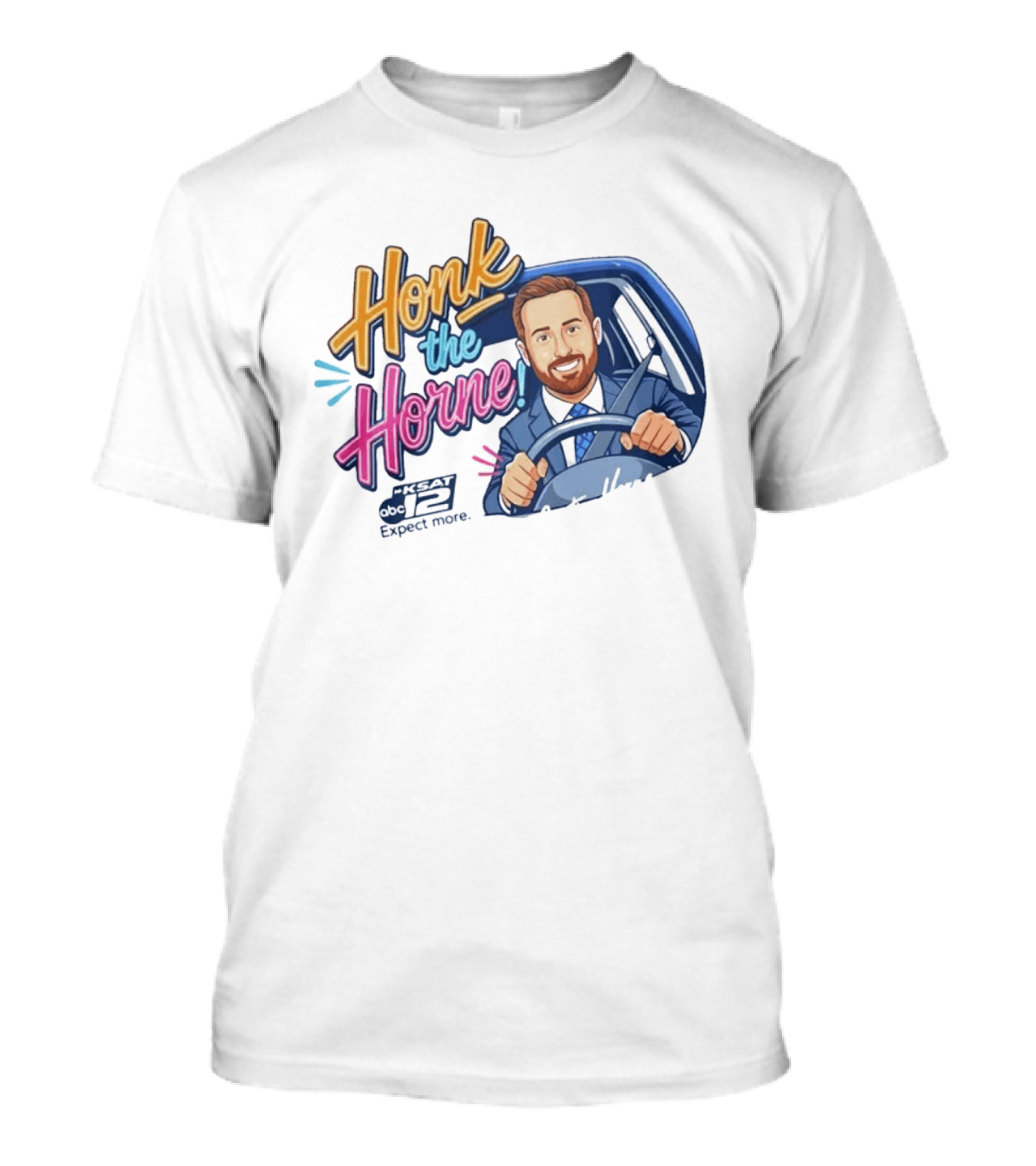 Honk The Horne KSAT 12 Expect More T-Shirt