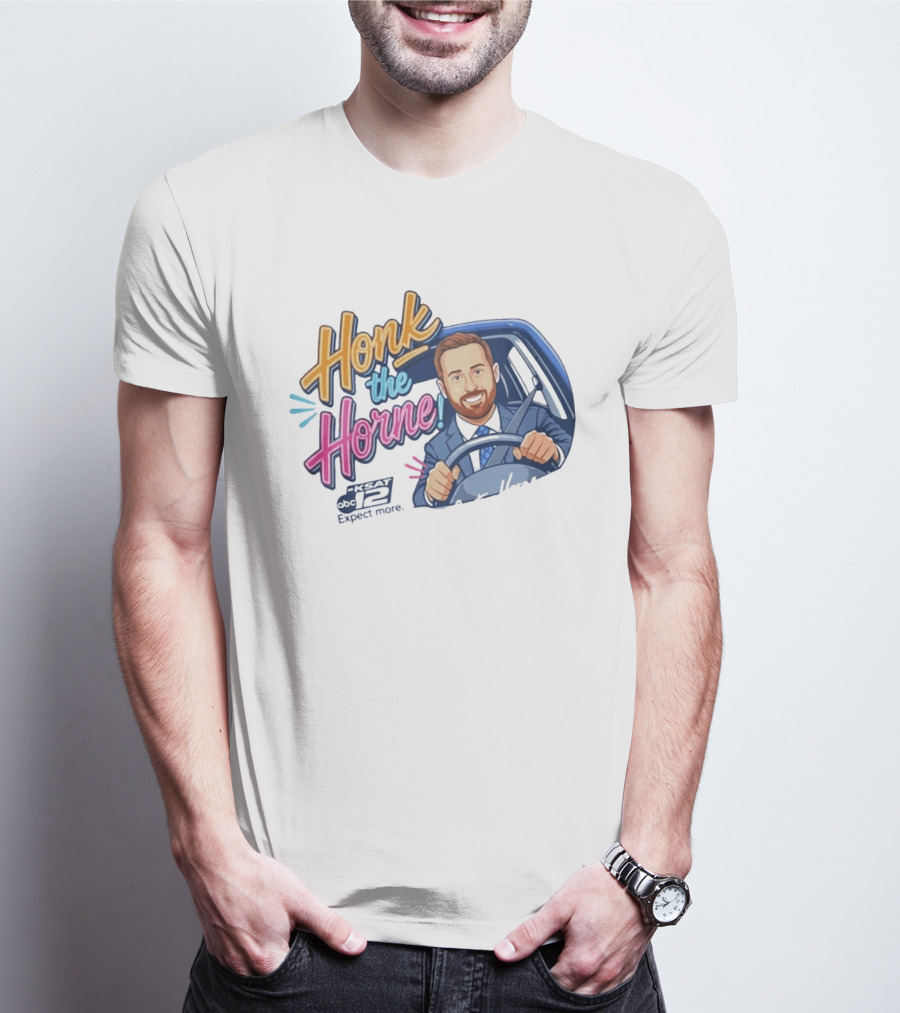 Honk The Horne KSAT 12 Expect More T-Shirt