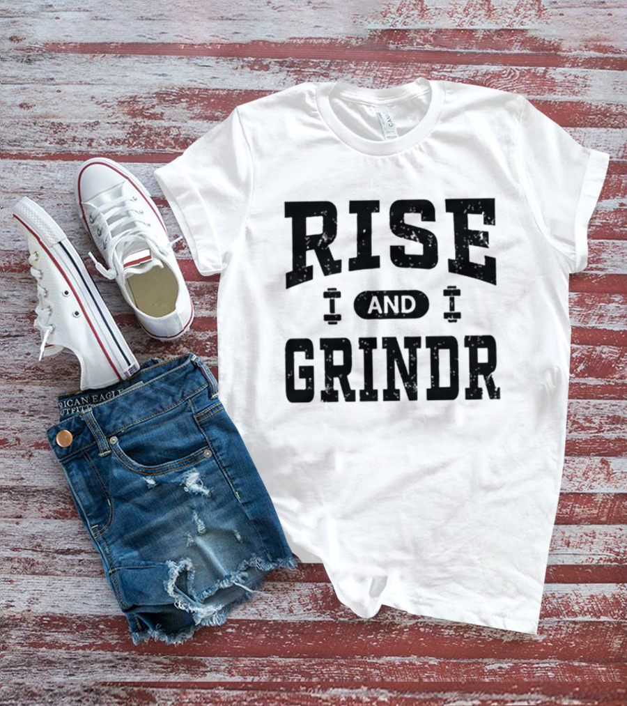 Rise And Grindr Bold Motivational Gym T-Shirt