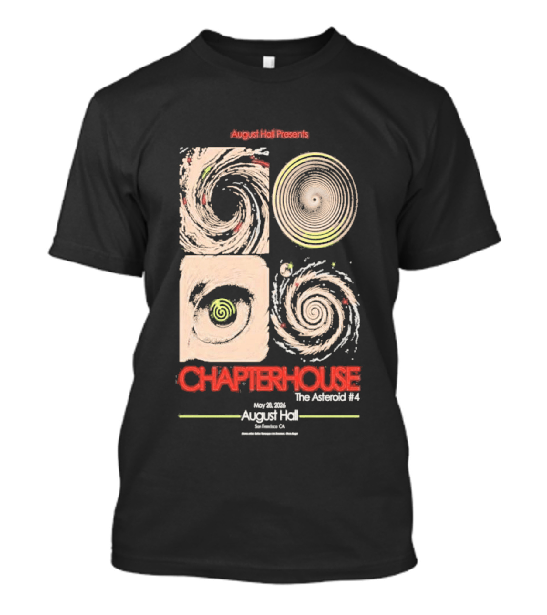 August Hall Presents Chapterhouse The Asteroid #4 San Francisco CA May 29 2026 T-Shirt
